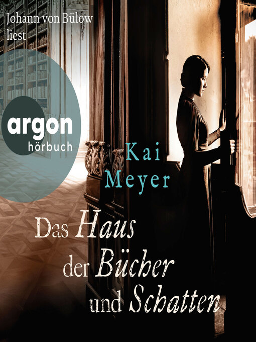 Title details for Das Haus der Bücher und Schatten (Autorisierte Lesefassung) by Kai Meyer - Wait list